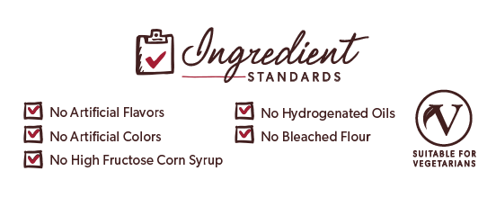 No GMOs, No Bleached Flour, No Bromated Flour, No Artificial Colors, No High-Fructose Corn Syrup, No Hydrogenated Oil, Certified Vegetarian